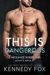 Book cover for This is Dangerous