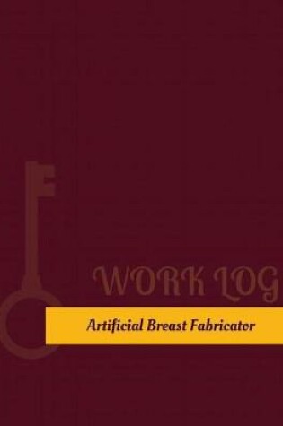 Cover of Artificial Breast Fabricator Work Log