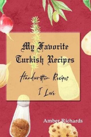 Cover of My Favorite Turkish Recipes