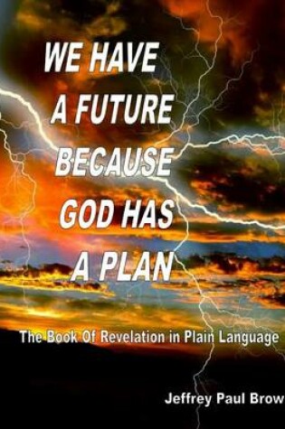 Cover of We Have a Future Because God Has a Plan