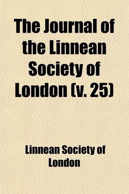 Book cover for The Journal of the Linnean Society of London (Volume 25)