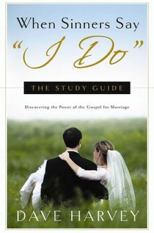 Cover of When Sinners Say ""I Do"" Study Guide