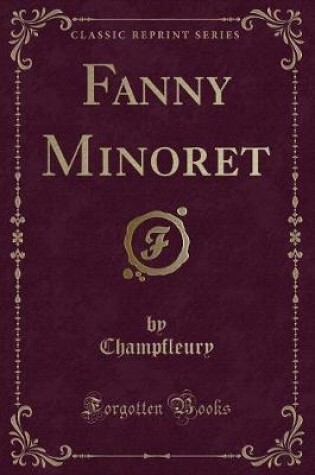 Cover of Fanny Minoret (Classic Reprint)