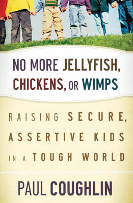 Book cover for No More Jellyfish, Chickens or Wimps