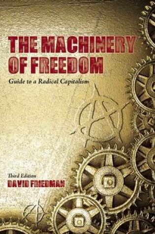 Cover of The Machinery of Freedom