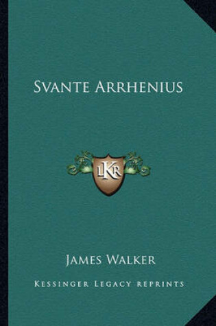 Cover of Svante Arrhenius