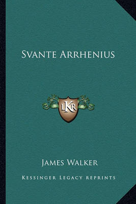 Book cover for Svante Arrhenius