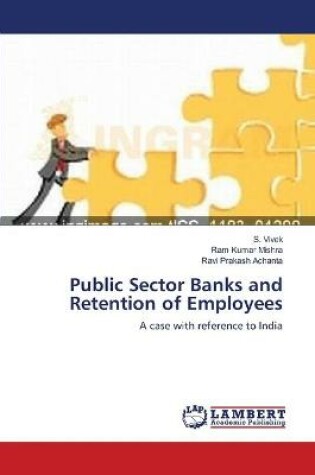 Cover of Public Sector Banks and Retention of Employees