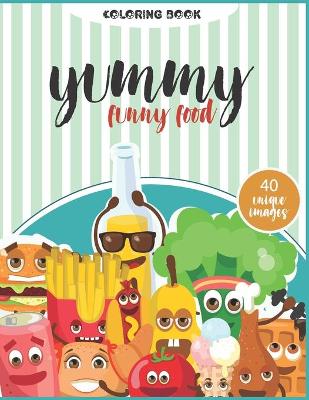 Book cover for Yummy funny Food Coloring Book