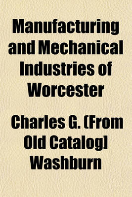 Book cover for Manufacturing and Mechanical Industries of Worcester