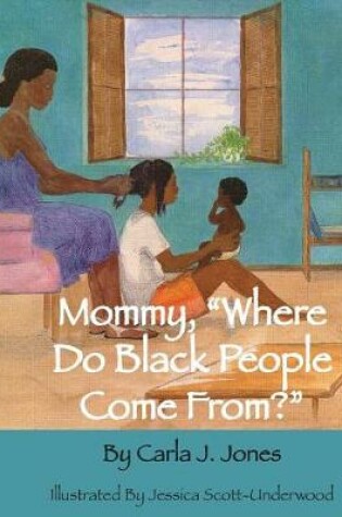 Cover of "mommy Where Do Black People Come From?"