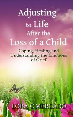 Book cover for Adjusting to Life After the Loss of a Child