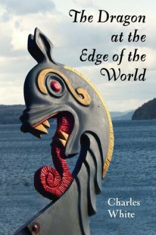 Cover of The Dragon at the Edge of the World.