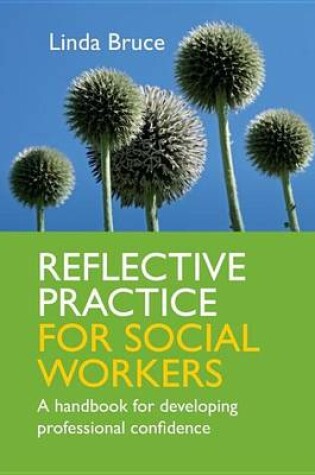 Cover of Reflective Practice for Social Workers: A Handbook for Developing Professional Confidence