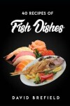 Book cover for 40 recipes of fish dishes