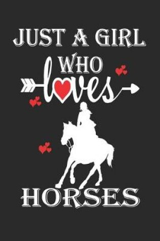 Cover of Just a Girl who Loves Horses