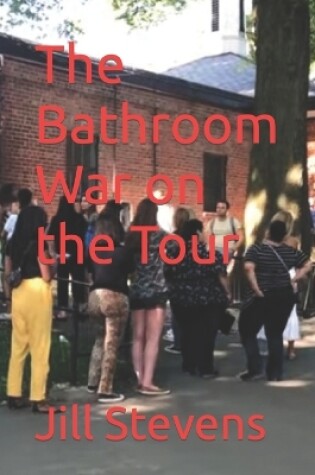 Cover of The Bathroom War on the Tour