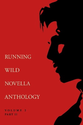 Book cover for Running Wild Novella Anthology Volume 2, Part 2