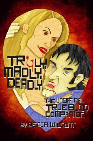 Cover of Truly, Madly, Deadly