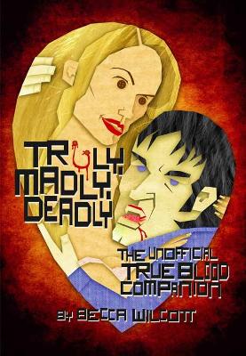 Cover of Truly, Madly, Deadly