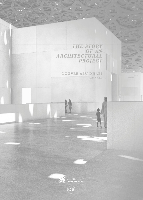 Book cover for Louvre Abu Dhabi: The Story of an Architectural Project