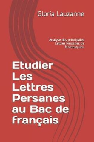 Cover of Etudier Les Lettres Persanes au Bac de francais