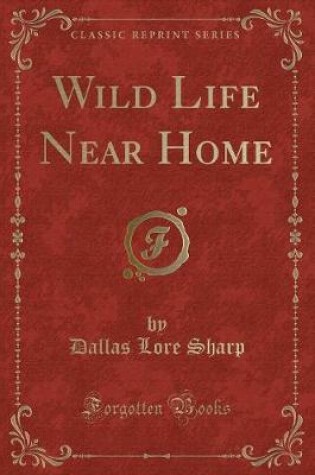 Cover of Wild Life Near Home (Classic Reprint)
