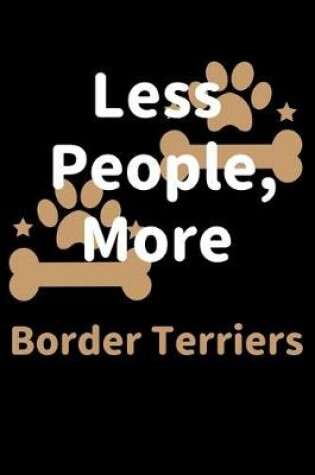 Cover of Less People, More Border Terriers