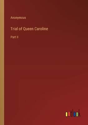 Book cover for Trial of Queen Caroline