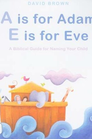 Cover of A is for Adam, E Is for Eve