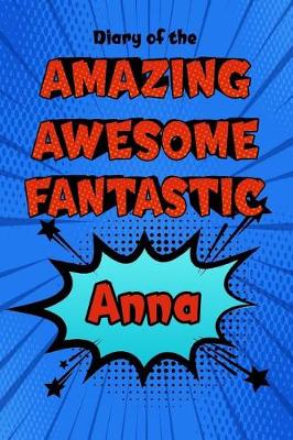 Book cover for Diary of the Amazing Awesome Fantastic Anna