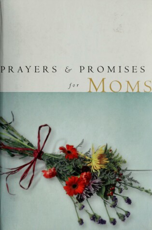 Cover of Prayers & Promises for Moms
