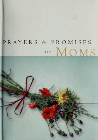 Book cover for Prayers & Promises for Moms
