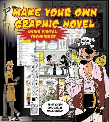 Book cover for Create Your Own Graphic Novel Using Digital Techniques