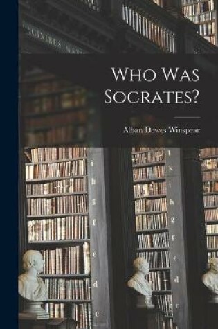 Cover of Who Was Socrates?