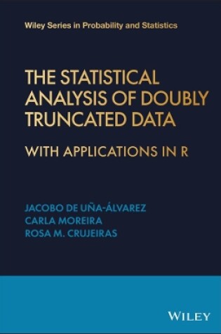 Cover of The Statistical Analysis of Doubly Truncated Data