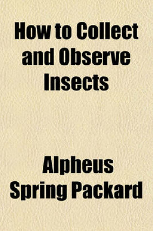 Cover of How to Collect and Observe Insects