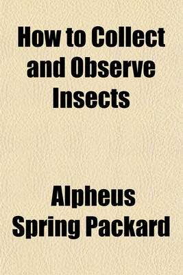 Book cover for How to Collect and Observe Insects