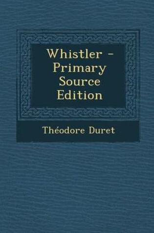 Cover of Whistler - Primary Source Edition