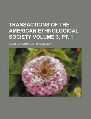 Book cover for Transactions of the American Ethnological Society Volume 3, PT. 1