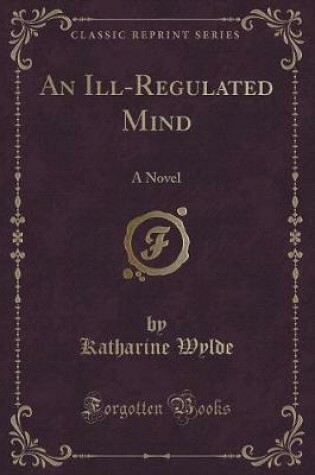 Cover of An Ill-Regulated Mind