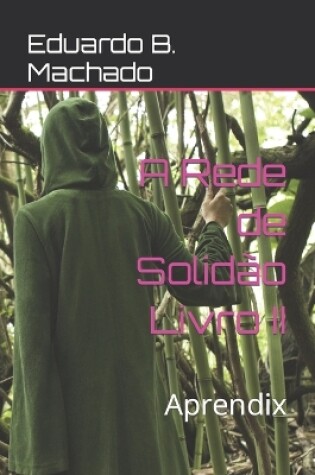 Cover of A Rede de Solidão Livro II