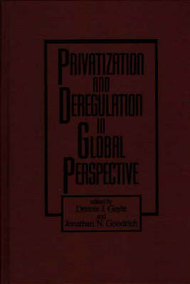 Book cover for Privatization and Deregulation in Global Perspective