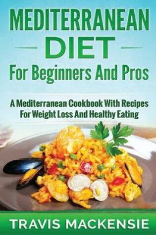 Cover of MEDITERRANEAN DIET For Beginners And Pros