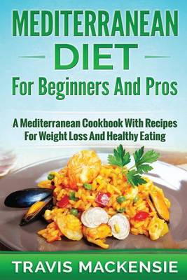 Cover of MEDITERRANEAN DIET For Beginners And Pros