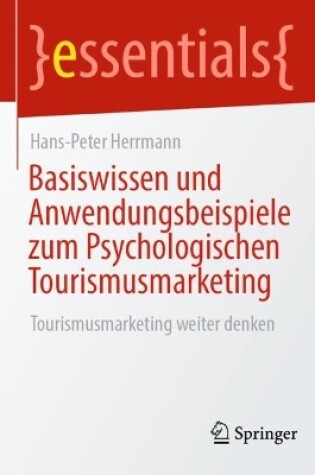 Cover of Basiswissen und Anwendungsbeispiele zum Psychologischen Tourismusmarketing