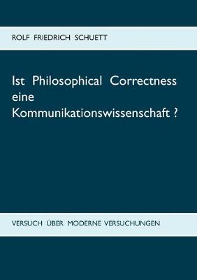 Book cover for Ist Philosophical Correctness eine Kommunikationswissenschaft?