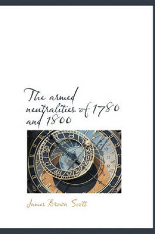 Cover of The Armed Neutralities of 1780 and 1800