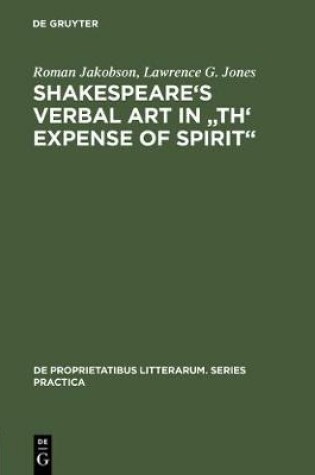 Cover of Shakespeare's Verbal Art in "Th' Expense of Spirit"