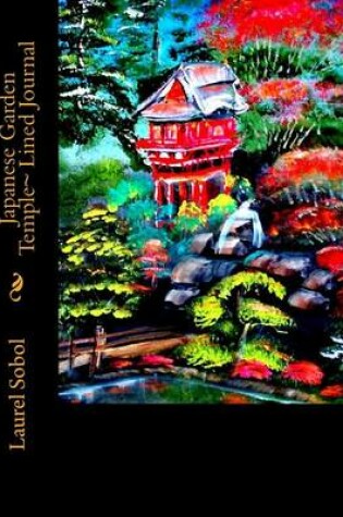 Cover of Japanese Garden Temple Lined Journal